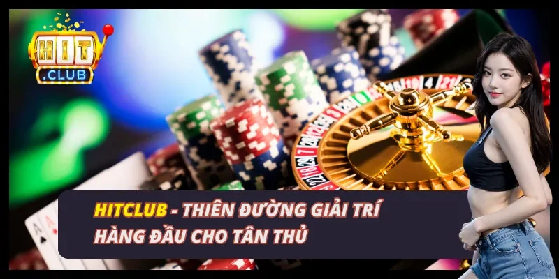 Thiên đường giải trí cho mọi Tân Thủ